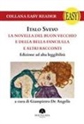 Italo Svevo, Giampietro de Angelis - La novella del buon vecchio e della bella fanciulla e altri racconti. Ediz. ad alta leggibilità