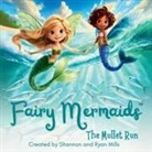 Ryan Mills, Shannon Mills - Fairy Mermaids, The Mullet Run