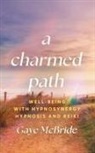 Gaye McBride - A Charmed Path