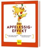 Burkhard Hickisch - Der Apfelessig-Effekt