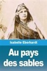 Isabelle Eberhardt - Au pays des sables