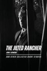 John E. Johnson - The Jilted Rancher