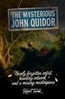 Robert Turek - The Mysterious John Quidor