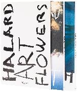 Bice Curiger, Francois Halard, Virgile Legavre-Jérôme, Dries Van Noten - Francois Halard: Art & Flowers