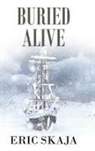 Eric Skaja - Buried Alive