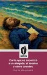 Guy de Maupassant - Carta que se encontró a un ahogado, el asesino y otros cuentos