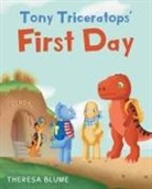Theresa Blume - Tony Triceratops' First Day