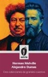 Alejandro Dumas, Herman Melville - Herman Melville Alejandro Dumas