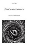 Dieter Eigler - Gött*in wird Mensch