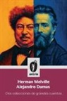 Alejandro Dumas, Herman Melville - Herman Melville Alejandro Dumas