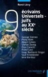 René Lévy - 9 écrivains universels-juifs au xxe siècle