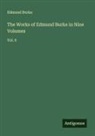 Edmund Burke - The Works of Edmund Burke in Nine Volumes