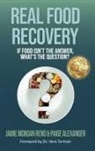 Paige Alexander, Jamie Morgan Reno - Real Food Recovery