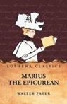 Walter Pater - Marius the Epicurean