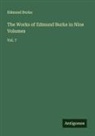 Edmund Burke - The Works of Edmund Burke in Nine Volumes