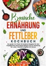Stefanie Hoffmann - Basische Ernährung und Fettleber Kochbuch