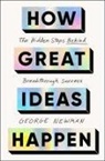 George Newman, George Newman - How Great Ideas Happen
