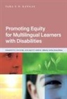 Sara E N Kangas, Alfredo J Artiles - Promoting Equity for Multilingual Learners with Disabilities