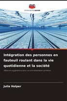 Julia Holper - Intégration des personnes en fauteuil roulant dans la vie quotidienne et la société