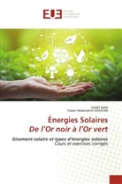 Najet BAKI, Yasser Abderrahim Khachai - Énergies Solaires De l'Or noir à l'Or vert