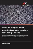 Dan Chicea - Tecniche semplici per la sintesi e la caratterizzazione delle nanoparticelle