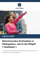 Célestin Ibay - Betsimisaraka-Zivilisation in Madagaskar, durch die Mitgift ("diafötaka")