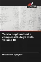 Mirzakhmet Syzdykov - Teoria degli automi e complessità degli stati, volume III