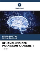Nisha Gahlyan, Seema Rohilla - BEHANDLUNG DER PARKINSON-KRANKHEIT