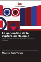Mauricio Tapia Vargas - La génération de la rupture au Mexique