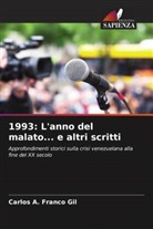 Carlos A. Franco Gil - 1993: L'anno del malato... e altri scritti