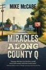 Mike McCabe - Miracles Along County Q