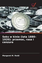 Margaret M. Roidi - Seks w kinie (lata 1880-1920): przemoc, rasa i cenzura