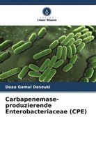 Doaa Gamal Desouki - Carbapenemase-produzierende Enterobacteriaceae (CPE)