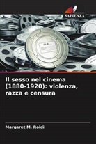 Margaret M. Roidi - Il sesso nel cinema (1880-1920): violenza, razza e censura