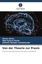 Álvaro Alves, Abel Guerra Paulo, Antón Sambalundo, António Mendes Sambalundo - Von der Theorie zur Praxis