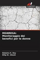Debatra K. Dey, Dilip Kr. Ghosh - MGNREGA: Monitoraggio dei benefici per le donne
