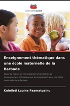 Kuinileti Lauina Faamatuainu - Enseignement thématique dans une école maternelle de la Barbade