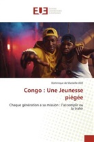 Dominique de Marseille ASIE - Congo : Une Jeunesse piégée