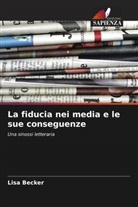 Lisa Becker - La fiducia nei media e le sue conseguenze