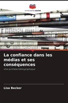 Lisa Becker - La confiance dans les médias et ses conséquences