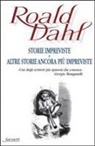 Roald Dahl - Storie impreviste e altre storie ancora più impreviste