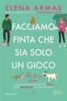 Elena Armas - Facciamo finta che sia solo un gioco