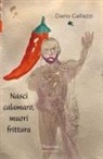 Dario Gallazzi - Nasci calamaro, muori frittura