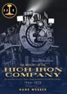 Hank Webber - The History of The High Iron Company 1966-1973