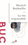 Dietrich Bonhoeffer, Natale Benazzi - La vita responsabile