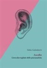 Fabio Galimberti - Ascolto. L'orecchio tagliato dello psicoanalista