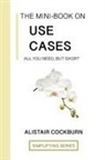 Alistair Cockburn - The Mini-Book on Use Cases