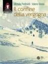 Michèle Pedinielli, Valerio Varesi - Il confine della vergogna