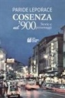 Paride Leporace - Cosenza nel '900. Storie e personaggi