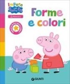 Giulia Del Col - Forme e colori. Peppa Pig. Impara con Peppa